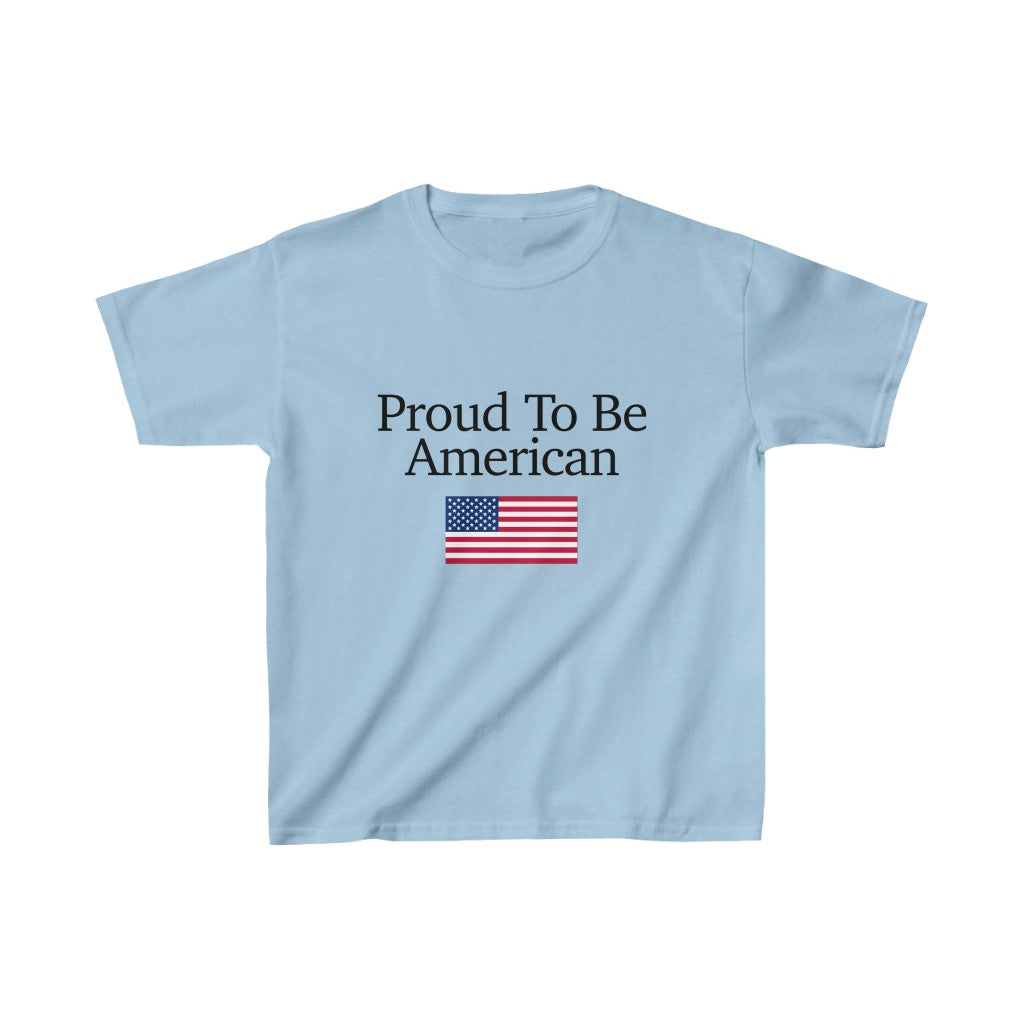 Kids T-Shirt - Proud To Be American