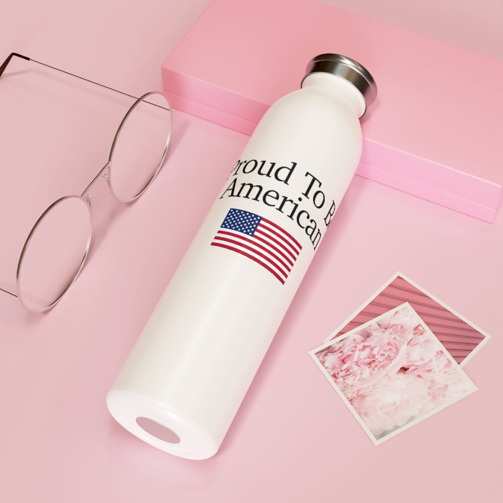 Slim Water Bottle - Proud To Be American