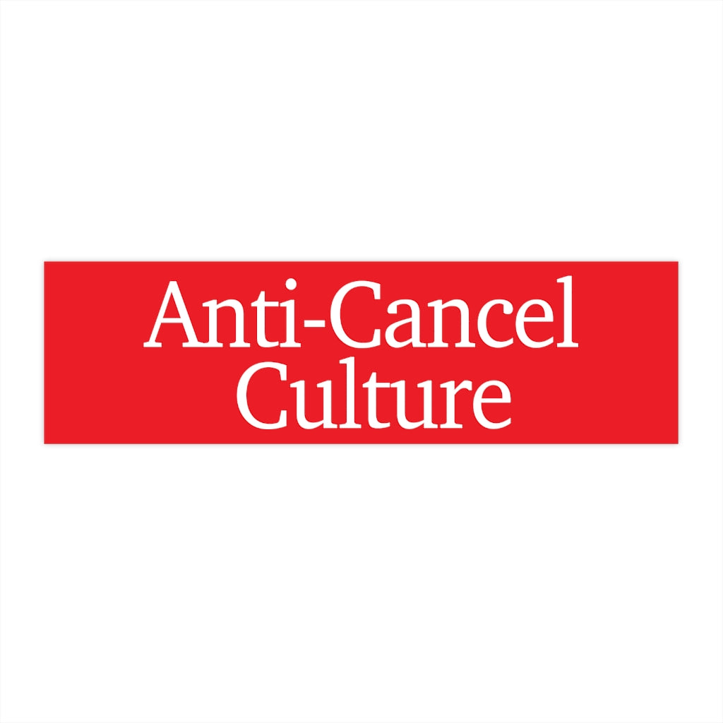 Bumper Stickers - Anti-Cancel Culture