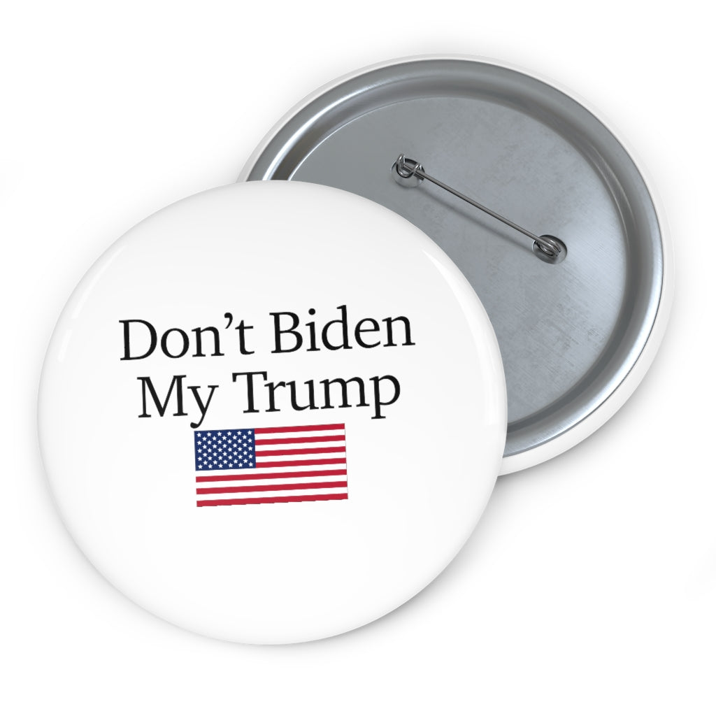 Pin Buttons - Don't Biden My Trump