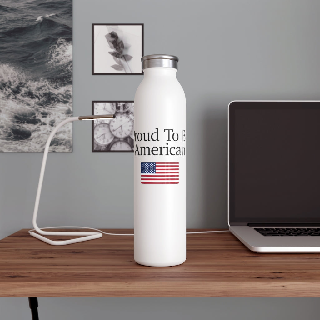 Slim Water Bottle - Proud To Be American