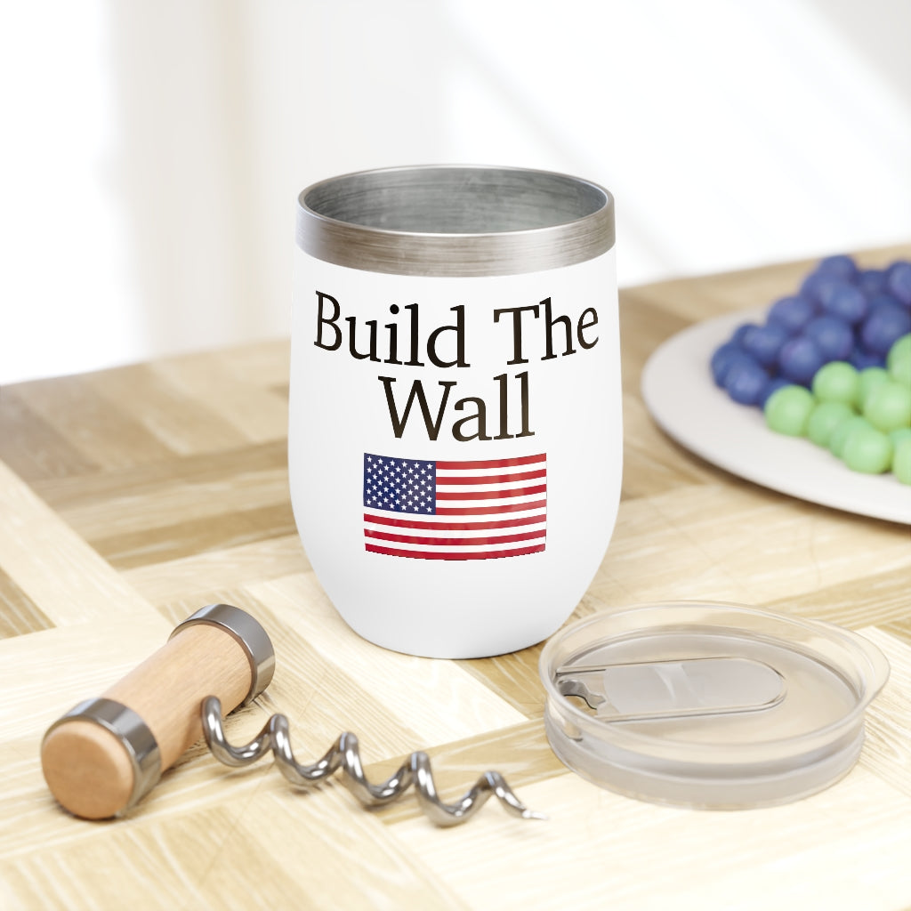 Chill Wine Tumbler - Build The Wall