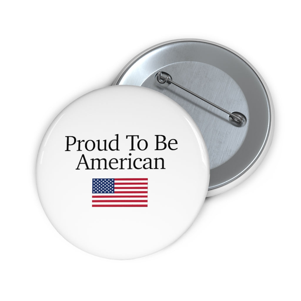 Pin Buttons - Proud To Be American