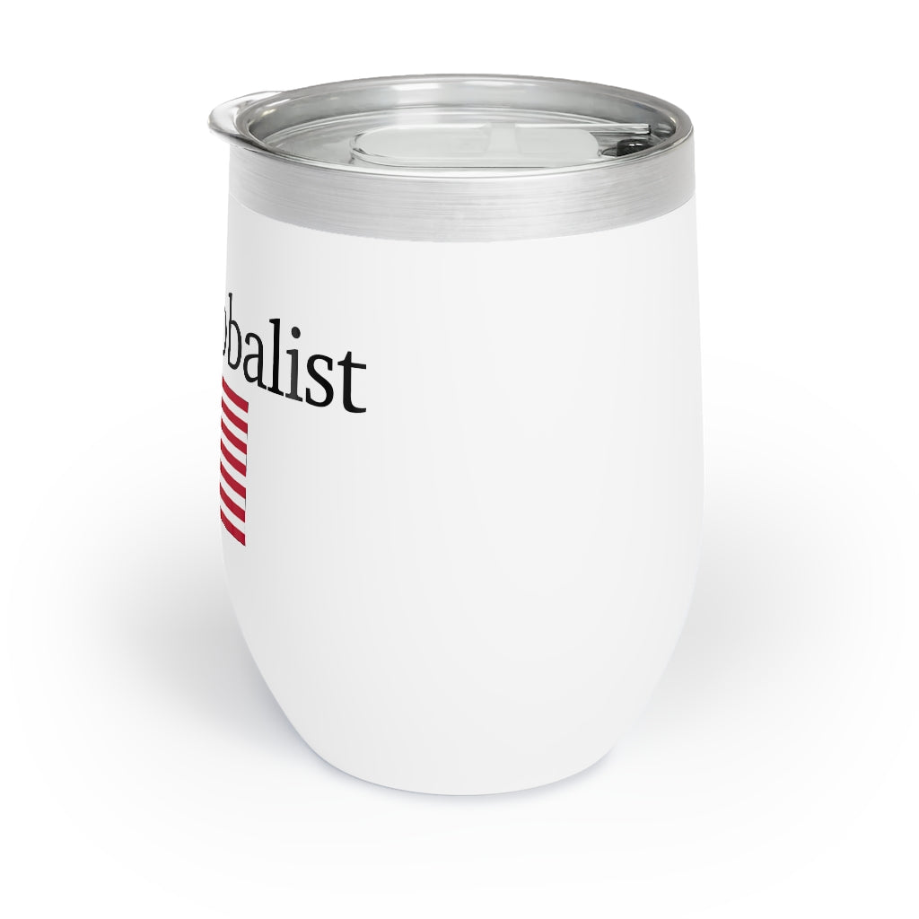 Chill Wine Tumbler - Anti-Globalist