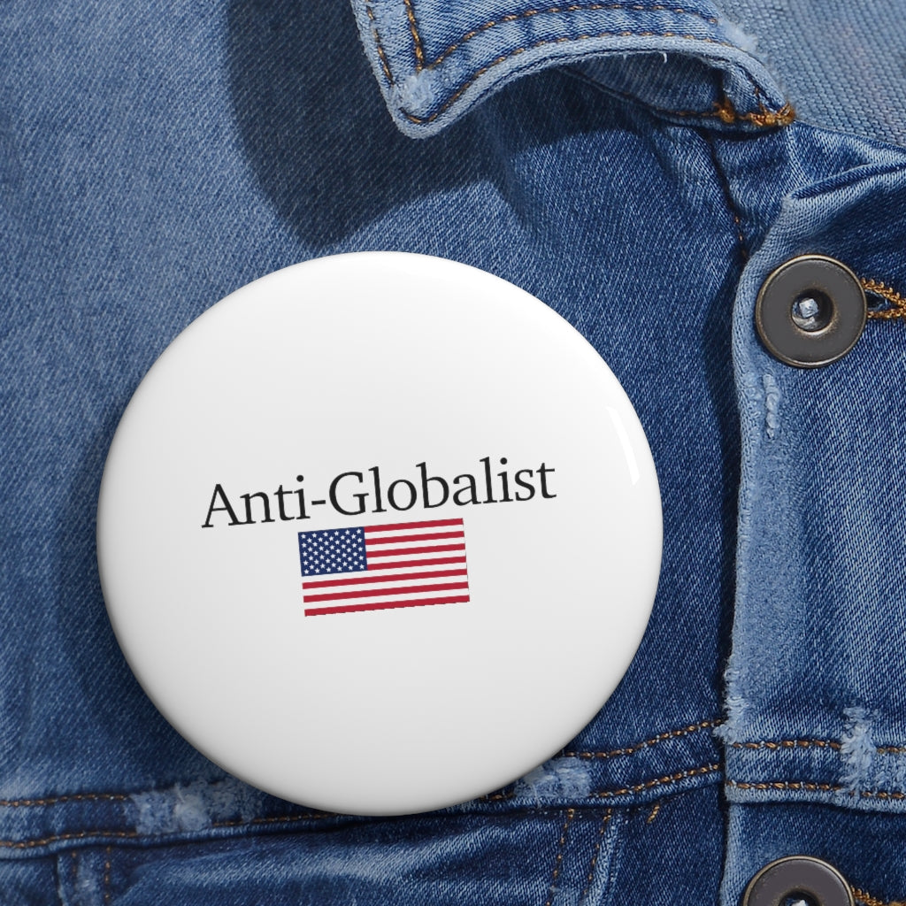 Pin Buttons - Anti-Globalist