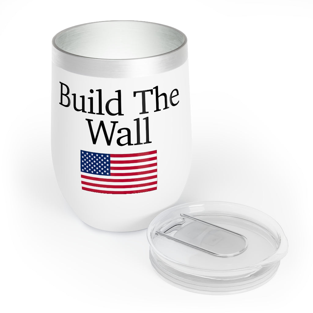 Chill Wine Tumbler - Build The Wall