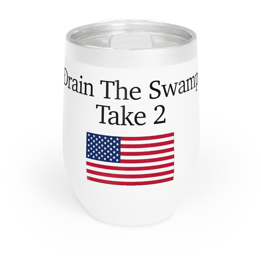 Chill Wine Tumbler - Drain The Swamp Take 2