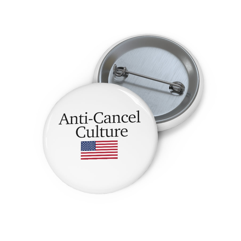 Pin Buttons - Anti-Cancel Culture