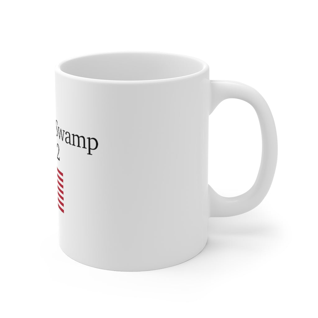 Ceramic Mugs - Drain The Swamp Take 2