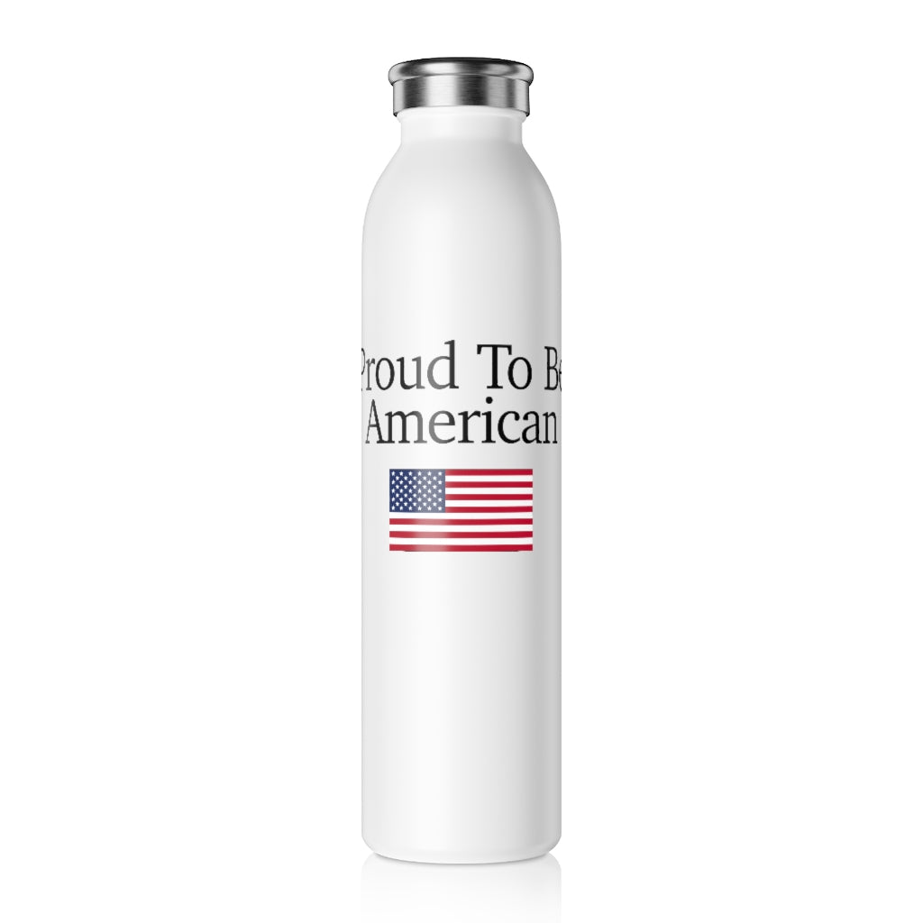 Slim Water Bottle - Proud To Be American