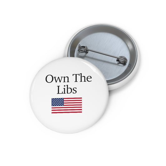 Pin Buttons - Own The Libs