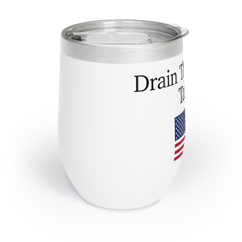 Chill Wine Tumbler - Drain The Swamp Take 2