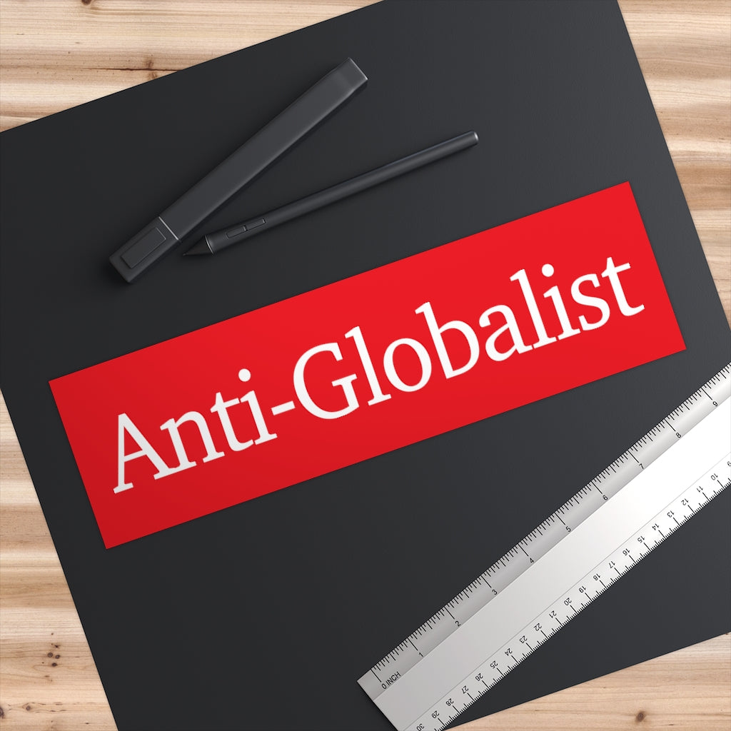 Bumper Stickers - Anti-Globalist