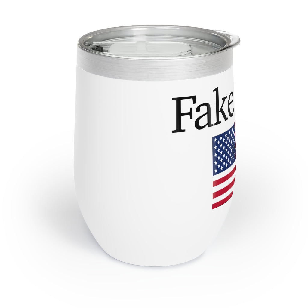 Chill Wine Tumbler - Fake News