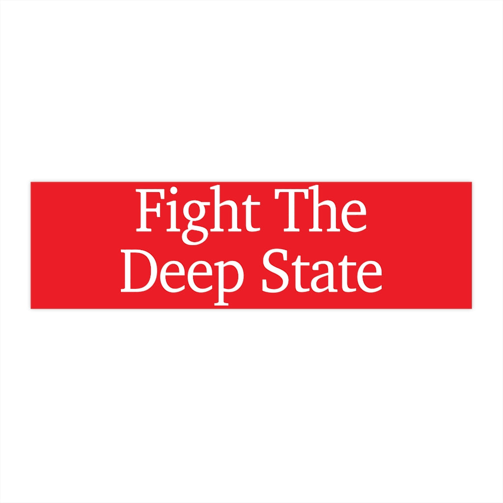 Bumper Stickers - Fight The Deep State