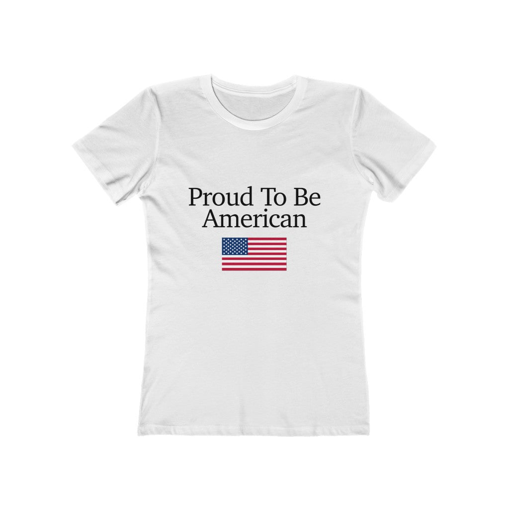 Women's Short Sleeved Tee - Proud To Be American