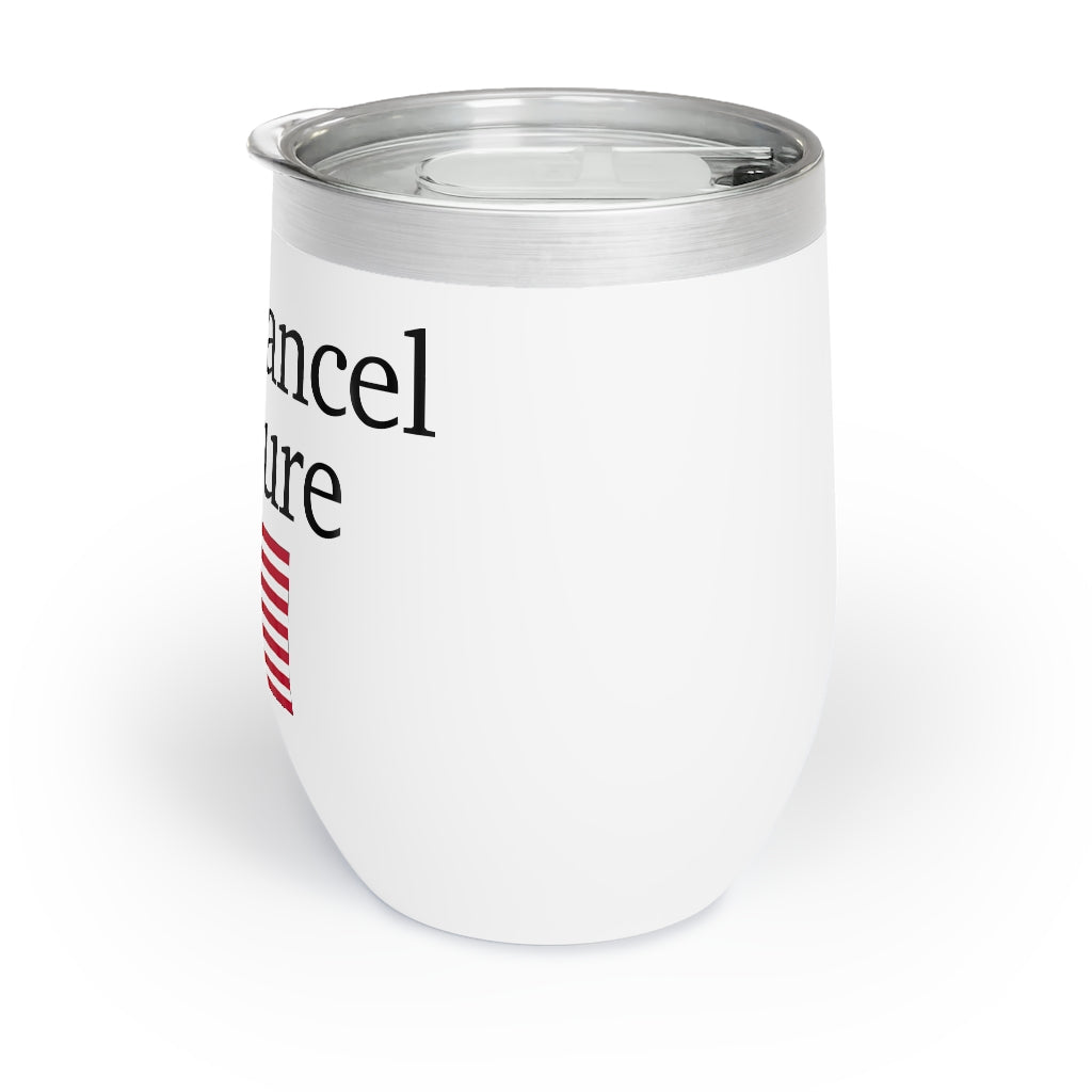 Chill Wine Tumbler - Anti-Cancel Culture