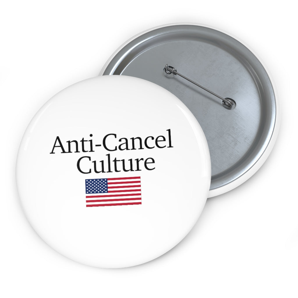 Pin Buttons - Anti-Cancel Culture