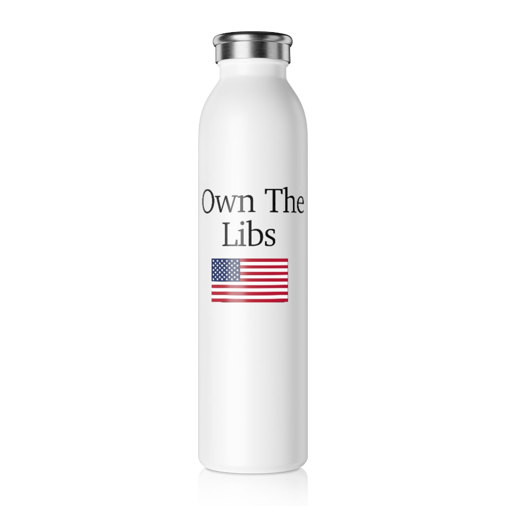 Slim Water Bottle - Own The Libs