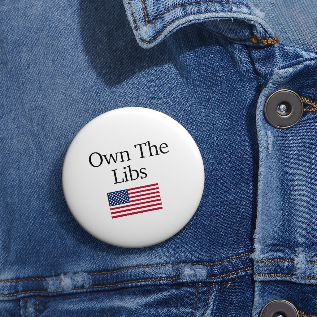 Pin Buttons - Own The Libs