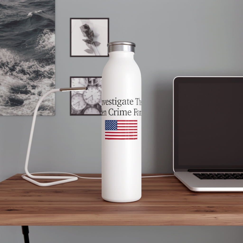 Slim Water Bottle - Investigate The Biden Crime Family