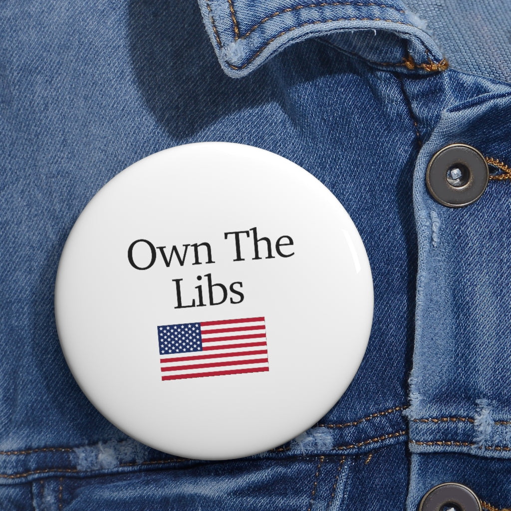 Pin Buttons - Own The Libs