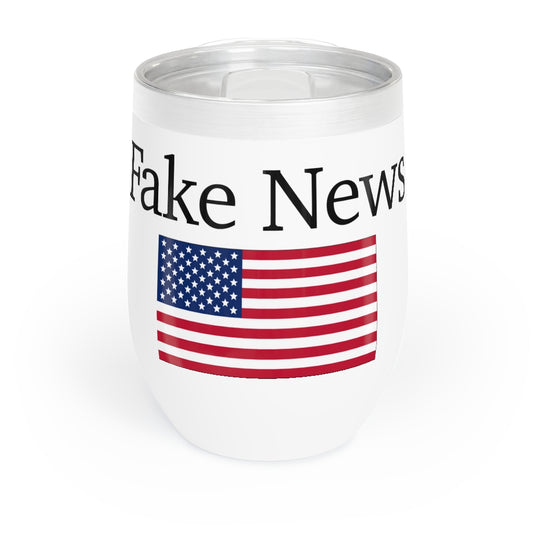 Chill Wine Tumbler - Fake News