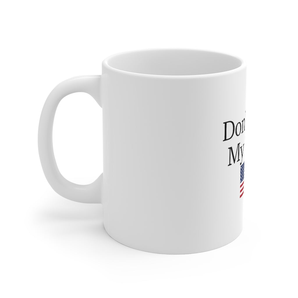 Ceramic Mugs - Don't Biden My Trump