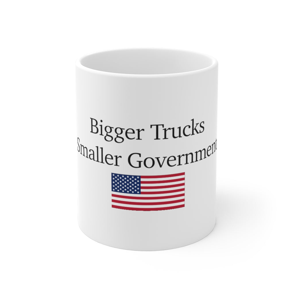 Ceramic Mugs - Bigger Trucks Smaller Government