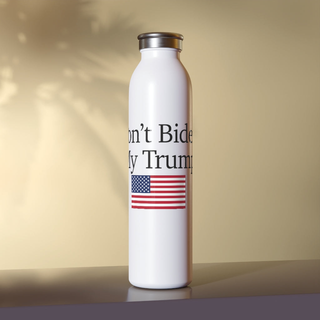 Slim Water Bottle - Don't Biden My Trump