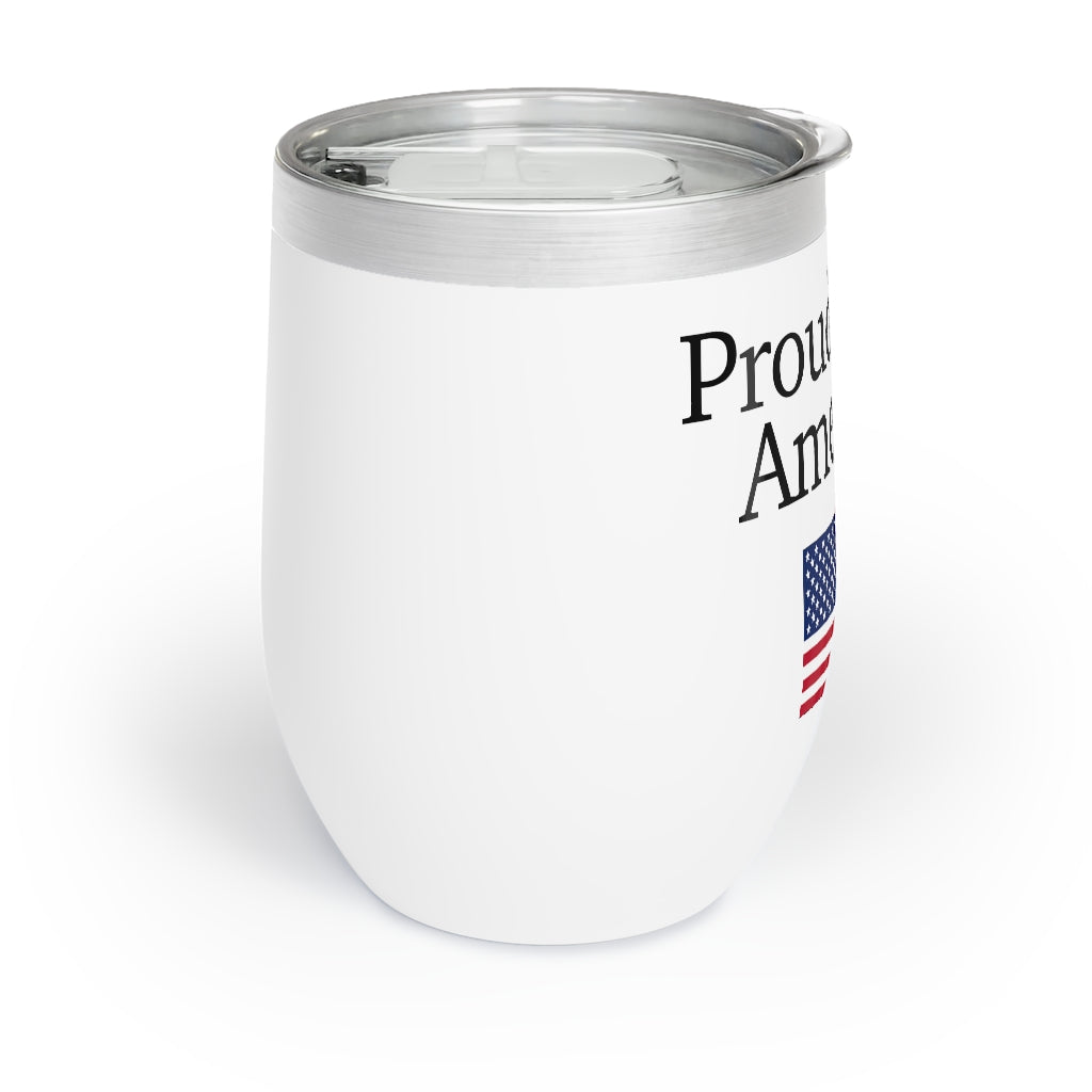 Chill Wine Tumbler - Proud To Be American