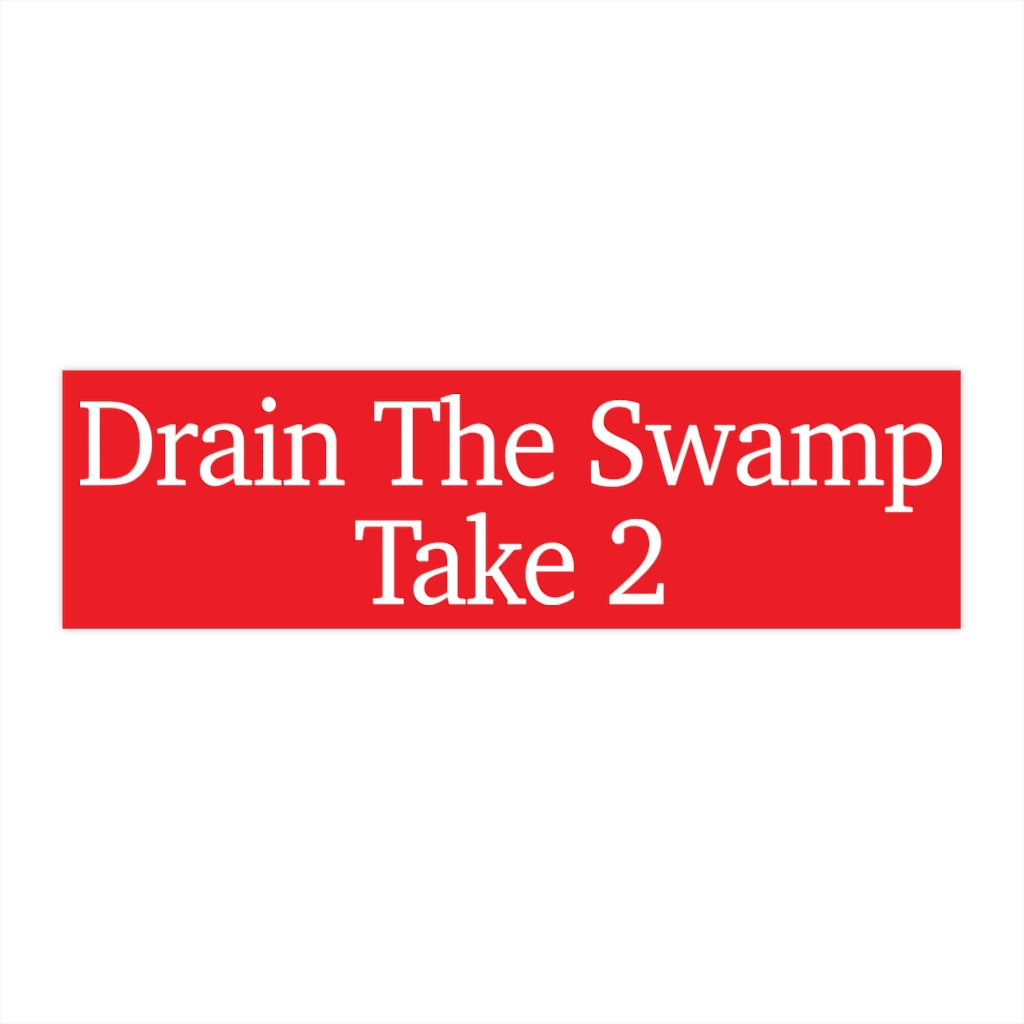 Bumper Stickers - Drain The Swamp Take 2